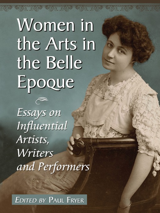 Title details for Women in the Arts in the Belle Epoque by Paul Fryer - Available